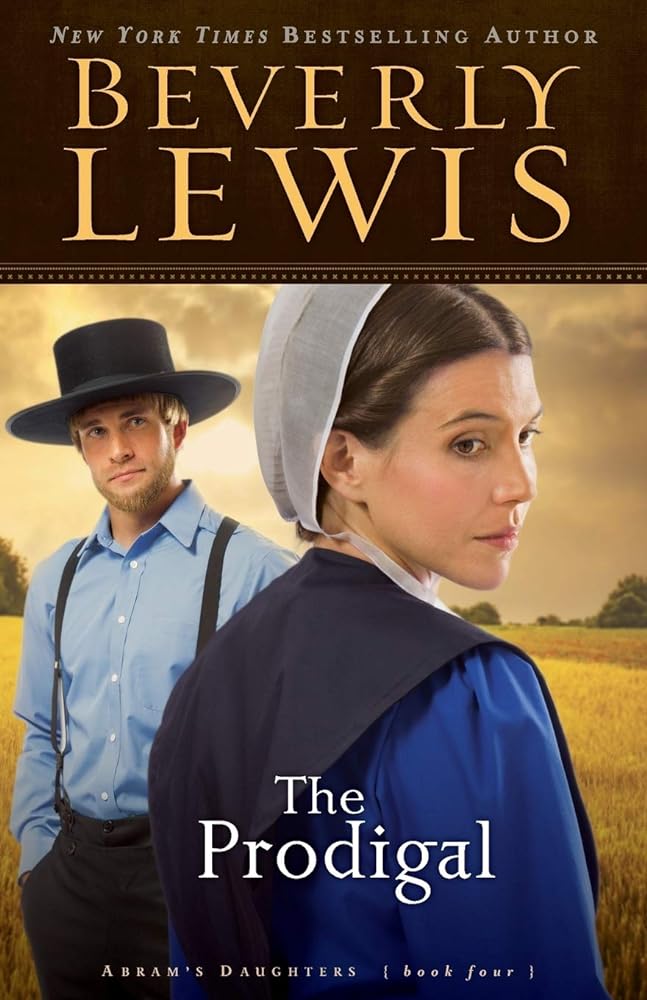 The Prodigal: Abram's Daughters Book Four by Beverly Lewis