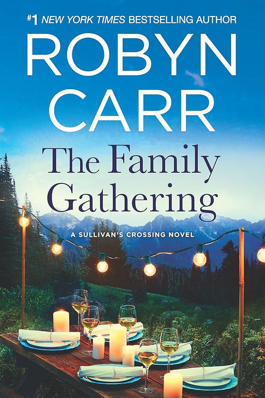 The Family Gathering: A Sullivan's Crossing Novel by Robyn Carr