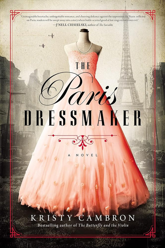 The Paris Dressmaker by Kristy Cambron