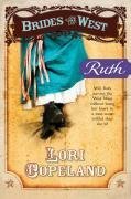 Brides of the West: Glory, Ruth and Patience by Lori Copeland