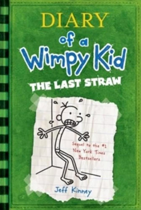 Diary of a Wimpy Kid: The Last Straw (Book 3) by Jeff Kinney