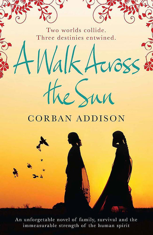 A Walk Across the Sun by Corban Addison