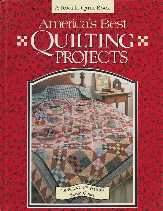 America's Best Quilting Projects (A Rodale Quilt Book) 