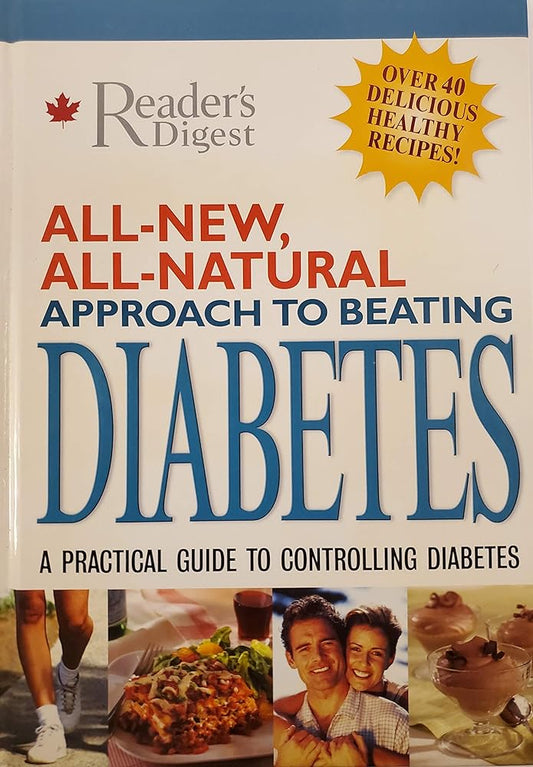 All-New, All Natural Approach to Beating Diabetes by Readers Digest
