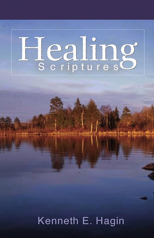 Healing Scriptures by Kenneth E. Hagin