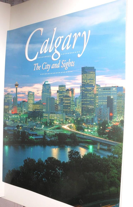 Calgary: The City and Sights by High Country