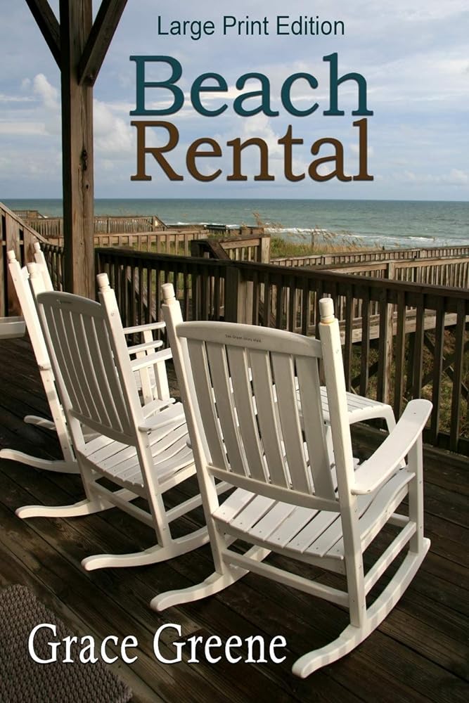 Beach Rental Emerald Isle, NC Stories Series Book One Large Print Edition by Grace Greene