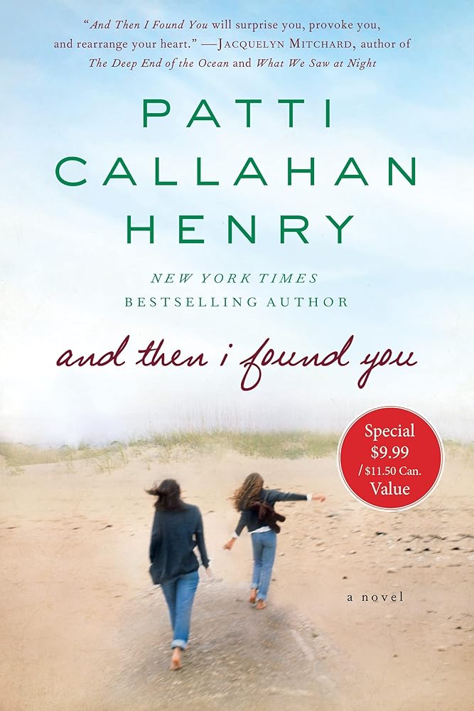 And Then I Found You by Patti Callahan Henry