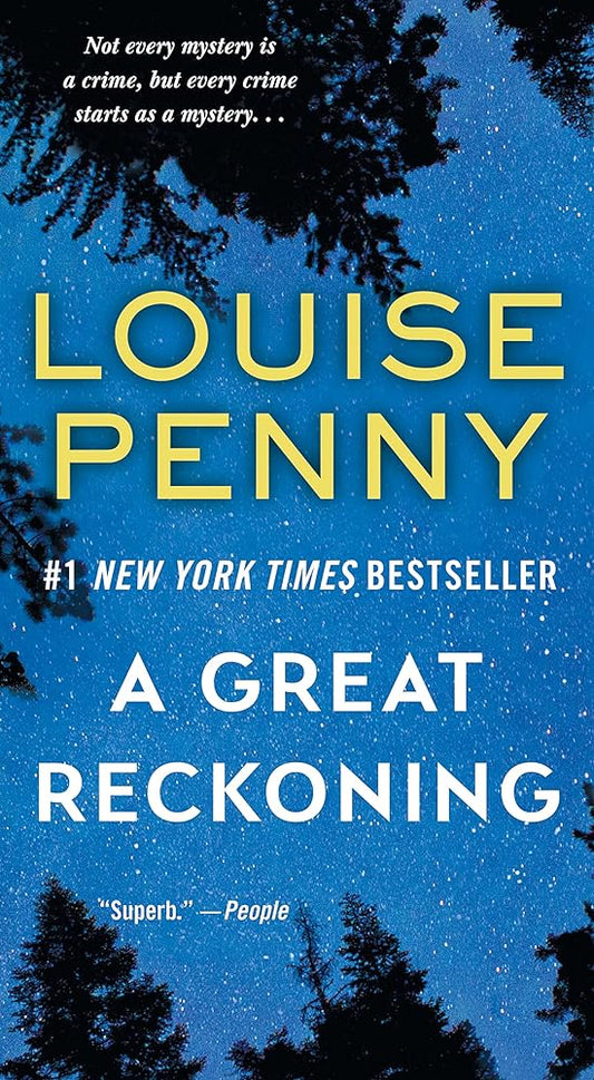 A Great Reckoning: Chief Inspector Armand Gamache #12 by Louise Penny