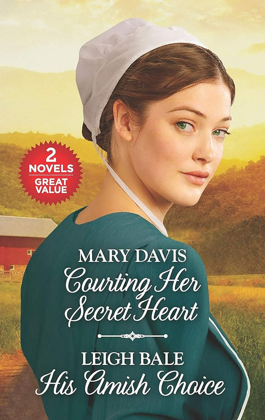 Courting Her Secret Heart and His Amish Choice: A 2-in-1 Collection by Mary Davis and Leigh Bale