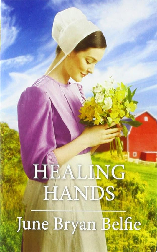 Healing Hands: Amish Challenge #4 by June Bryan Belfie