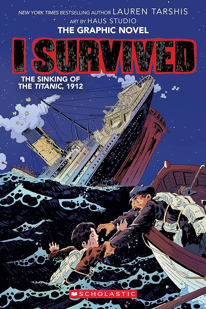 I Survived The Sinking of the Titanic, 1912  by Lauren Tarshis