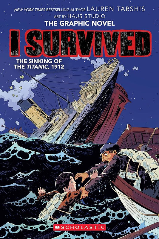 I Survived The Sinking of the Titanic, 1912  by Lauren Tarshis