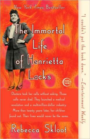 The Immortal Life of Henrietta Lacks by Rebecca Skloot