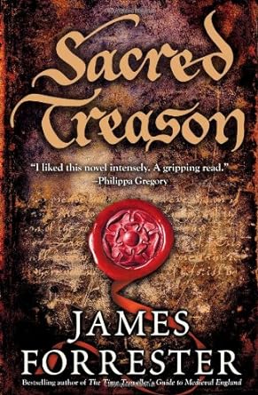 Sacred Treason (Clarenceux Trilogy, 1)by James Forrester