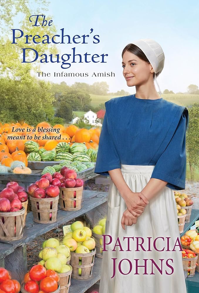 The Preacher's Daughter (The Infamous Amish, 2) by Patricia Johns