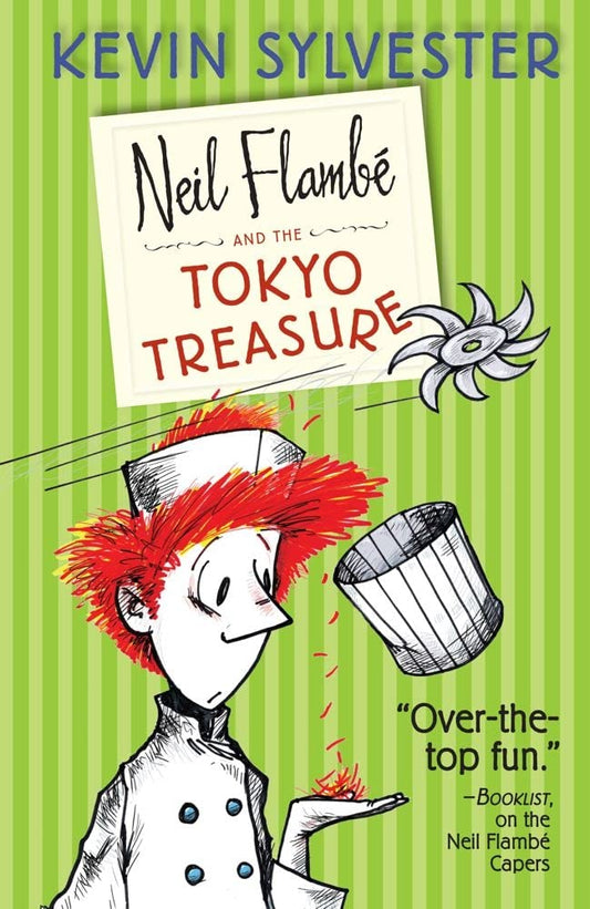 Neil Flambé and the Tokyo Treasure (4) (The Neil Flambe Capers) by Kevin  Sylvester