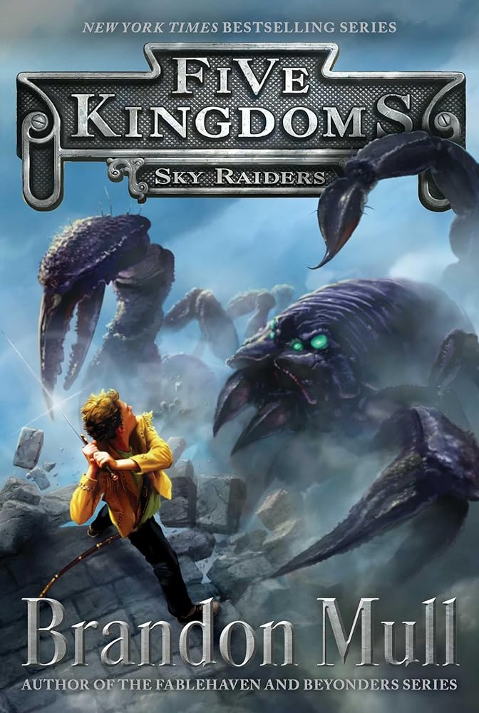 Sky Raiders (Five Kingdoms #1) by Brandon Mull