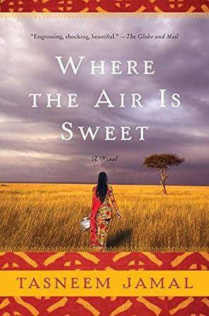 Where the Air Is Sweet by Tasneem Jamal