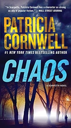 Chaos A Scarpetta novel by Patricia Cornwell