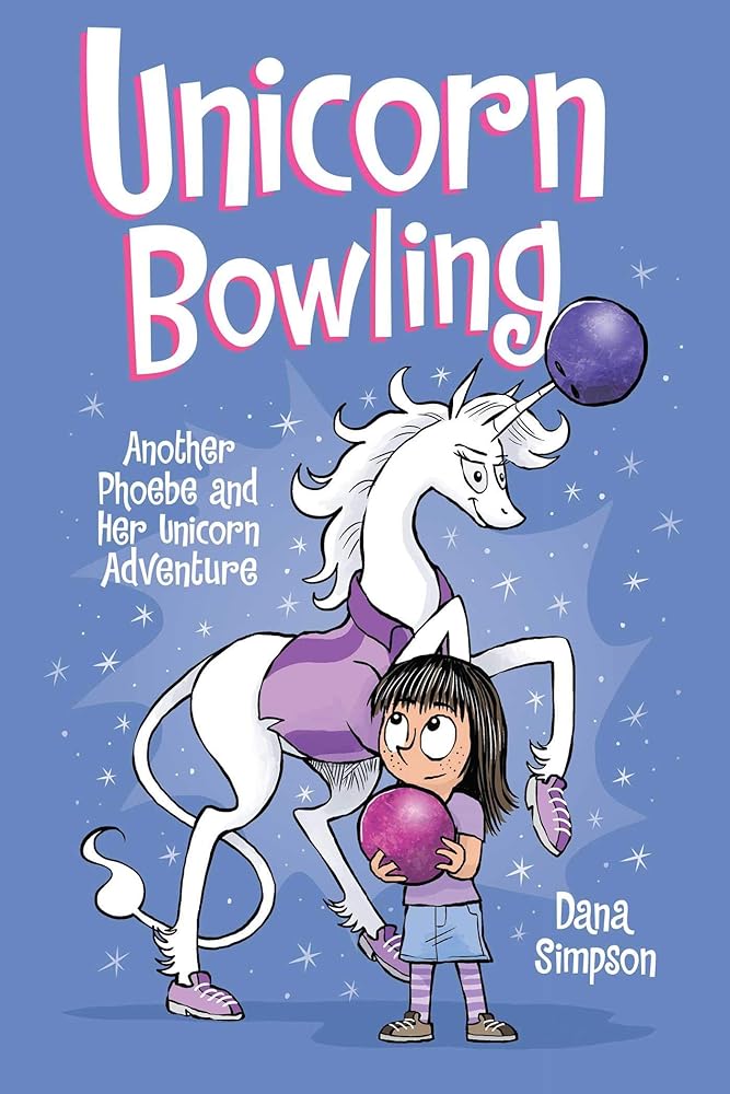 Unicorn Bowling: Another Phoebe and Her Unicorn Adventure (Volume 9) by Dana Simpson