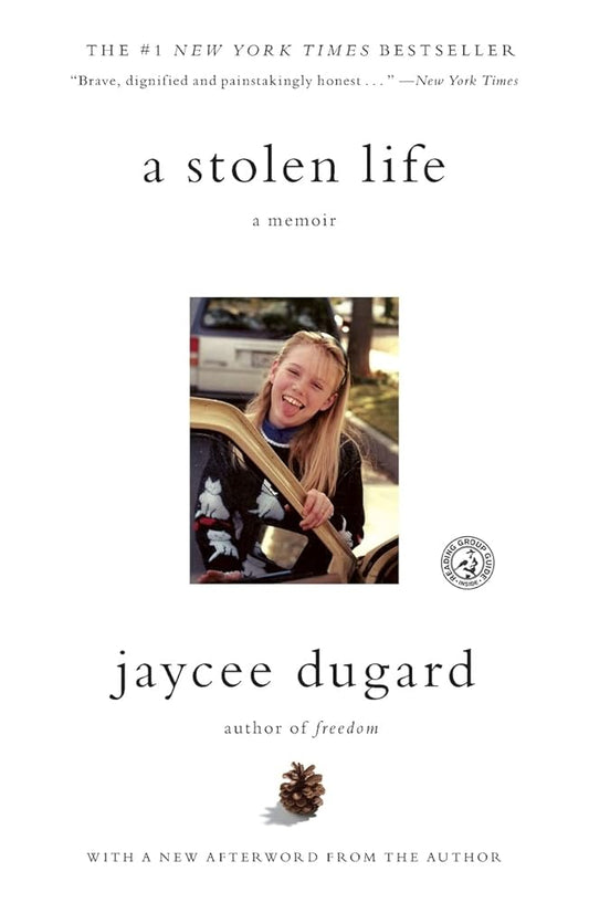 A Stolen Life: A Memoir by Jaycee Dugard