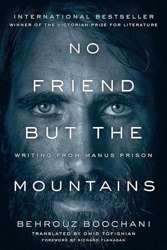 Book cover imagNo Friend but the Mountains: Writing from Manus Prison by Behrouz Boochani
