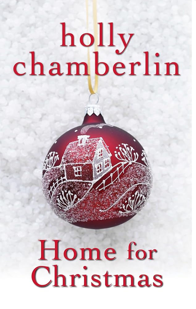 Home for Christmas by Holly Chamberlin