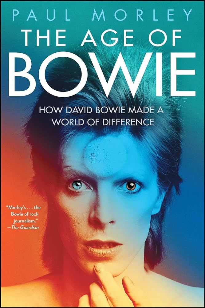 The Age of Bowie by Paul Morley