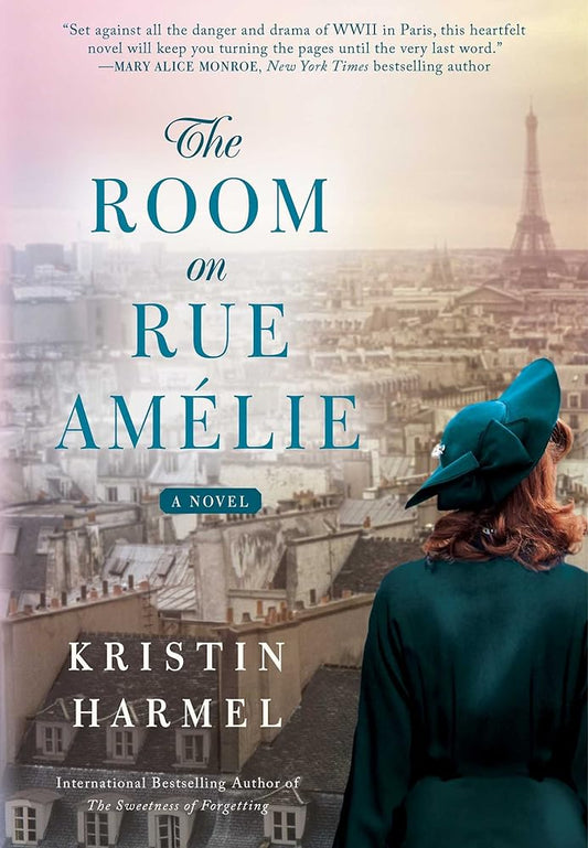 The Room on Rue Amelie by Kristin Harmel