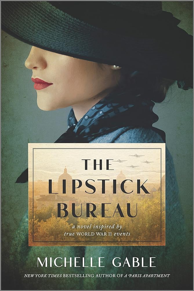 The Lipstick Bureau: A Novel Inspired by true World War II events by Michelle Gable