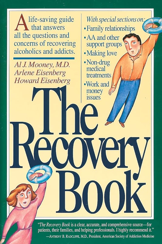 The Recovery Book by Al J. Mooney M.D., Arlene Eisenberg, Howard Eisenberg