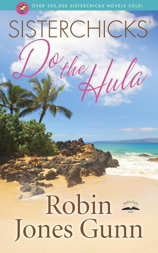 Sisterchicks Do the Hula (Sisterchicks Series #2) by Robin Jones Gunn