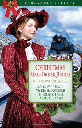 Christmas Mail-Order Brides: A Trusting Heart/The Prodigal Groom/Hidden Hearts/Mrs Mayberry Meets Her Match  by Susan Page Davis, Vickie McDonough, Therese Stenzel, Carrie Turansky