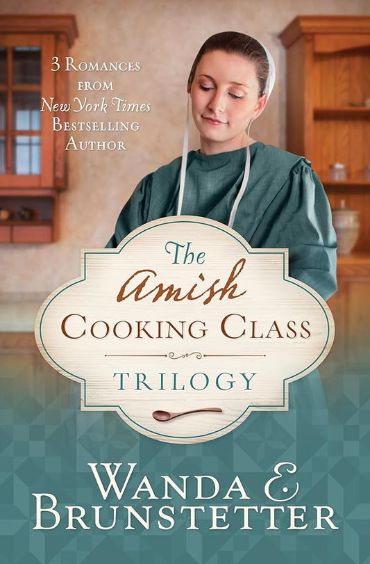 The Amish Cooking Class Trilogy