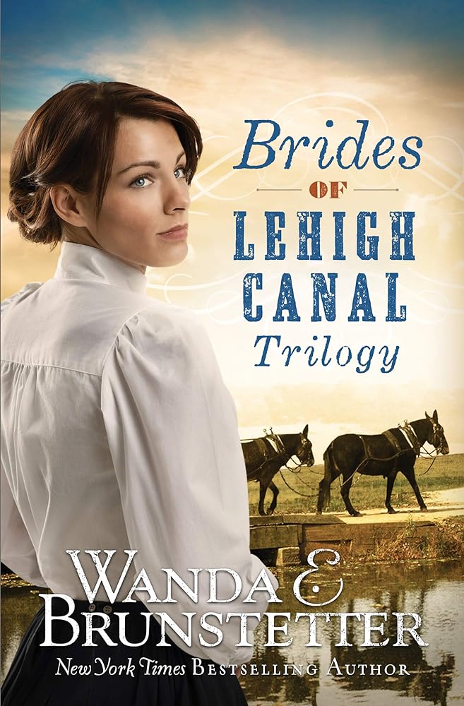 Brides of Lehigh Canal Trilogy by Wanda E. Brunstetter