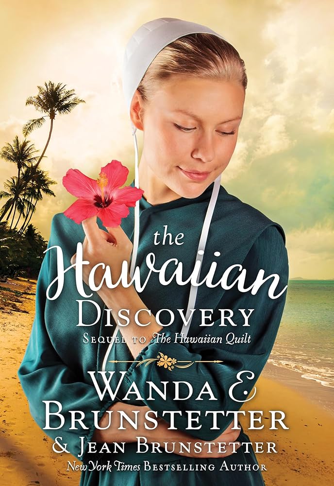 The Hawaiian Discovery Sequel to Hawaiian Quilt by Wanda E. Brunstetter