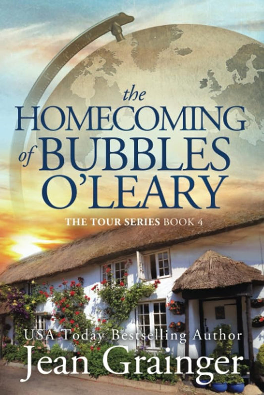 The Homecoming of Bubbles O'Leary: The Tour Series - Book 4 by Jean Grainger