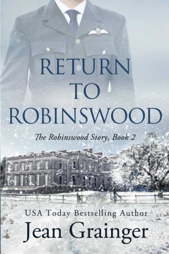 Return to Robinswood: An Irish family saga. (The Robinswood Story, Book 2) by Jean Grainger