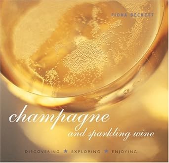 Champagne and Sparkling Wine: Discovering, Exploring, Enjoying cover image