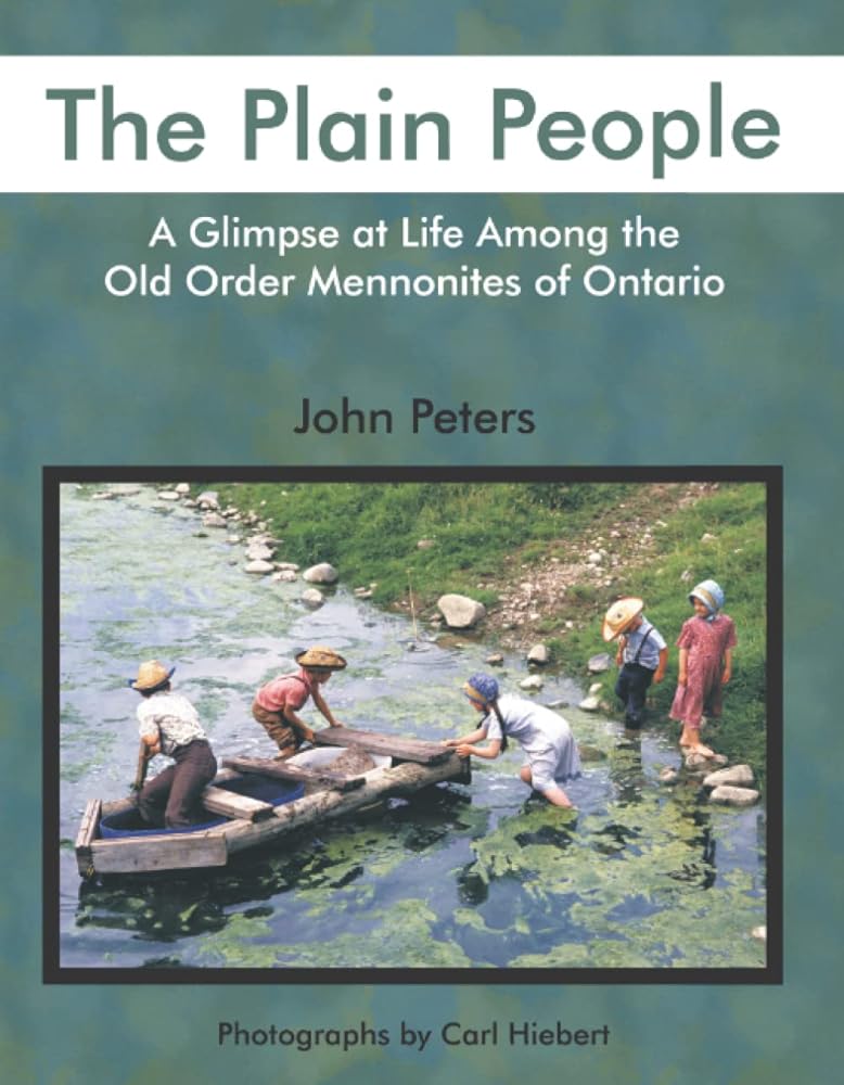 The Plain People: A Glimpse at Life Among the Old Order Mennonites of Ontario cover image
