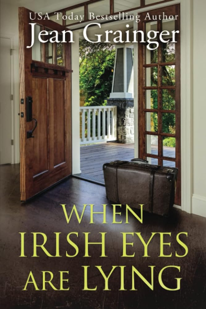 When Irish Eyes are Lying: The Kilteegan Bridge Story Book 4 by Jean Grainger