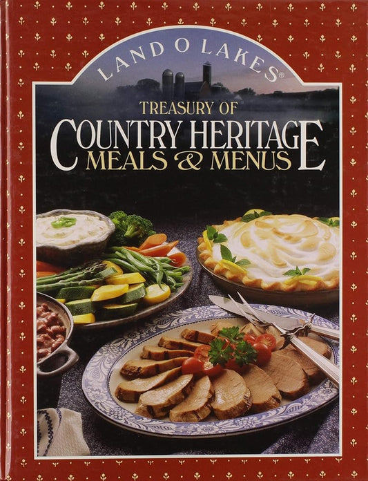 Land O'Lakes: Treasury of Country Meals & Menus 