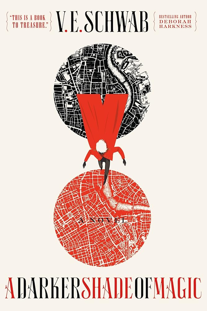 A Darker Shade of Magic: A Novel (Shades of Magic, 1) by VE Schwab