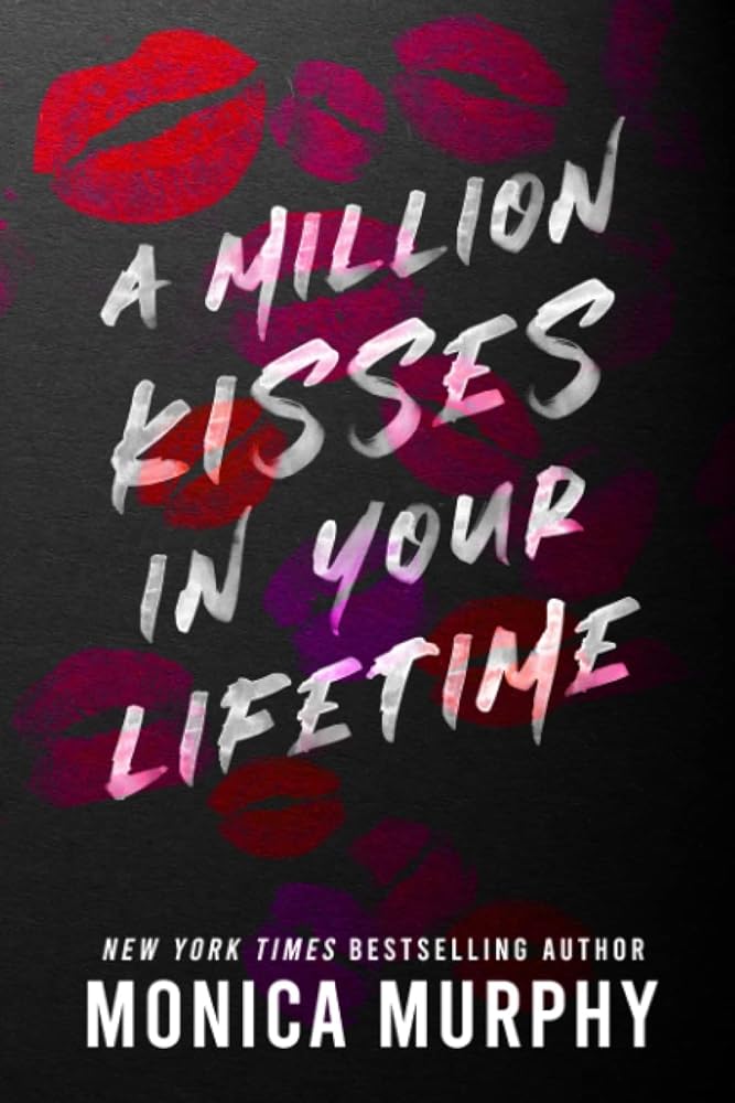 A Million Kisses in Your Lifetime (Lancaster Prep #2) by Monica Murphy