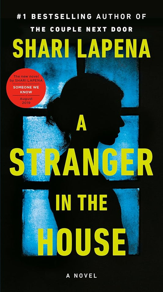 A Stranger in the House by Shari Lapena