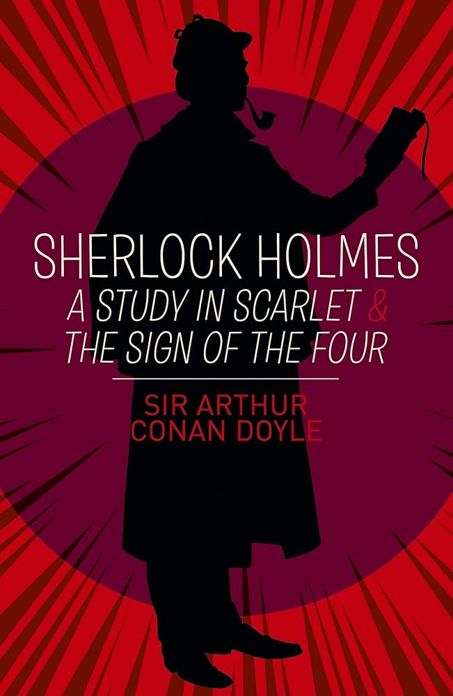 A Study in Scarlet & The Sign of the Four Sir Arthur Conan Doyle