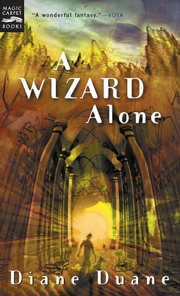 A Wizard Alone (Young Wizards #6) by Diane Duane