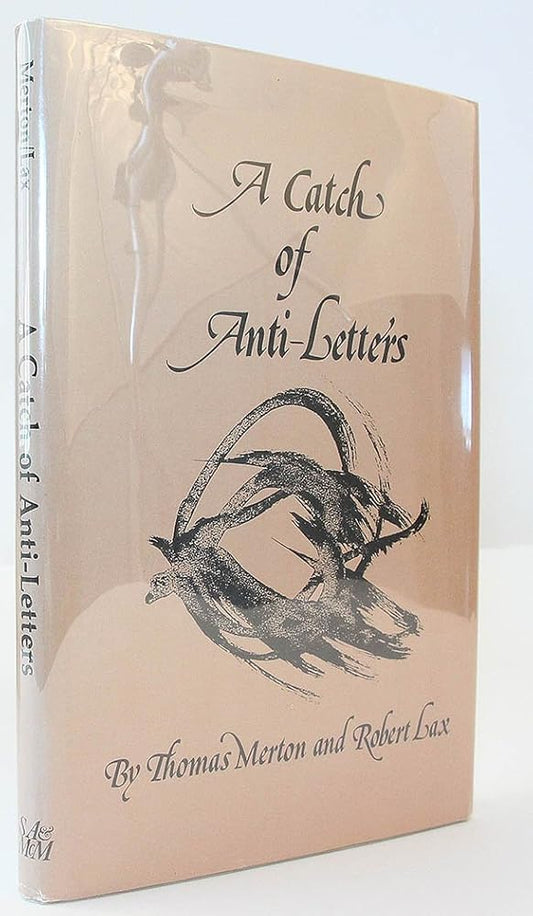 A catch of anti-letters by Thomas Merton & Robert Lax