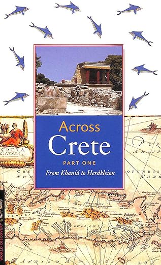 Across Crete: Part One: From Khani to Her kleion